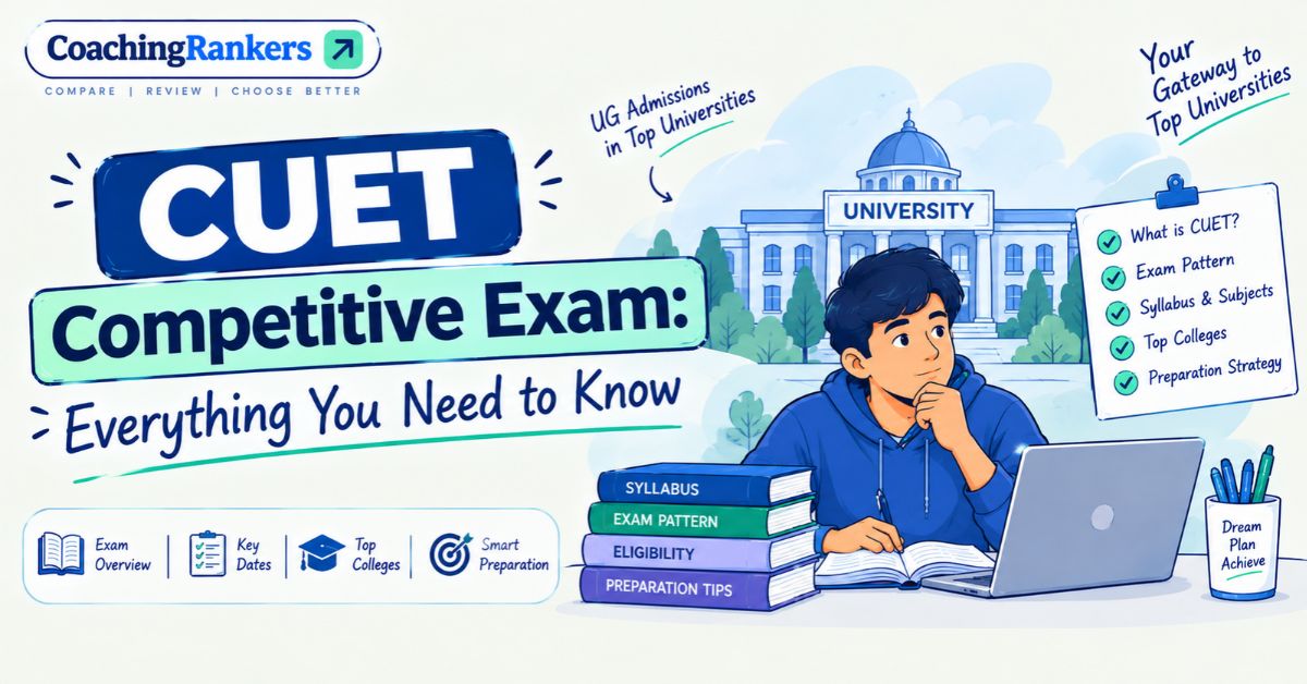 CUET Competitive Exam: Everything You Need to Know